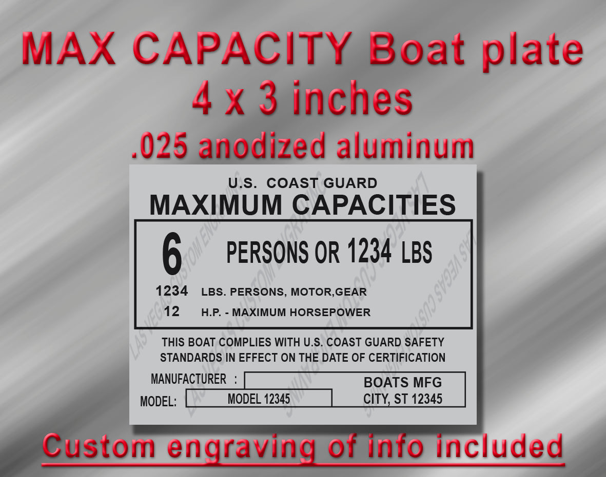MAX. CAPACITIES Boat PLATE - 4x3 SILVER Aluminum Tag with custom engraving of your info included