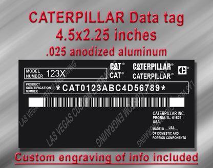 CATERPILLAR Data plate Replacement Model 2 Aluminum Tag with custom engraving included
