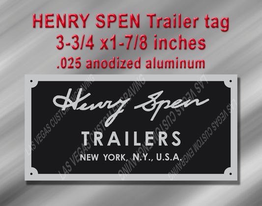 HENRY SPEN Trailers Aluminum plate Replica