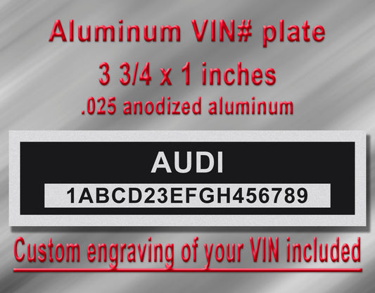 AUDI Compatible VIN PLATE Replacement Aluminum id Tag with custom engraving included