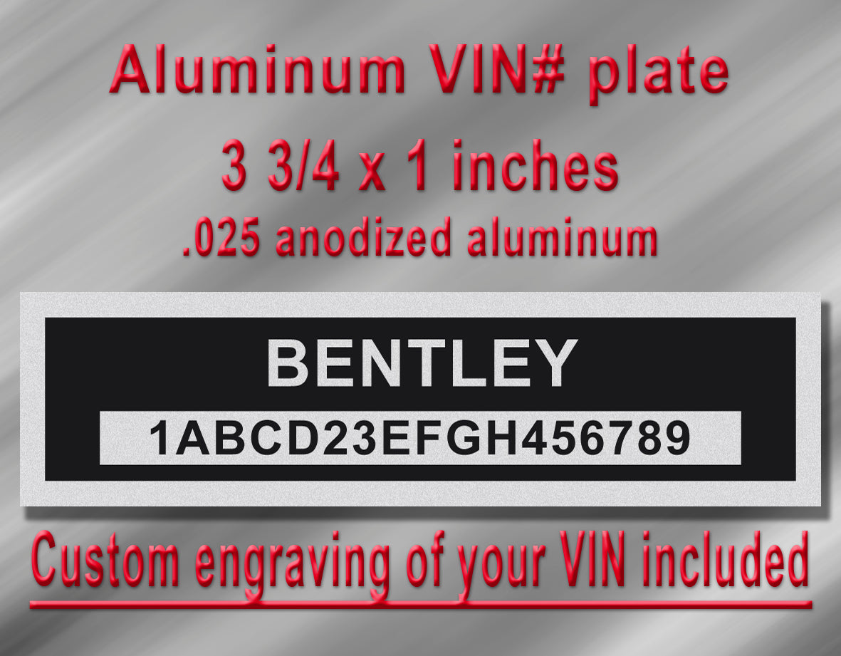 BENTLEY Compatible VIN PLATE Replacement Aluminum id Tag with custom engraving included