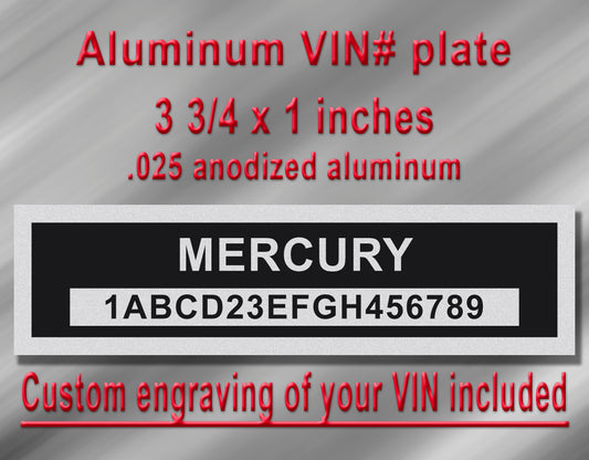 MERCURY Compatible VIN PLATE Replacement Aluminum id Tag with custom engraving included