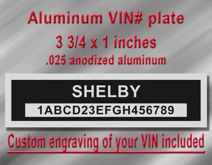 SHELBY Compatible VIN PLATE Replacement Aluminum id Tag with custom engraving included