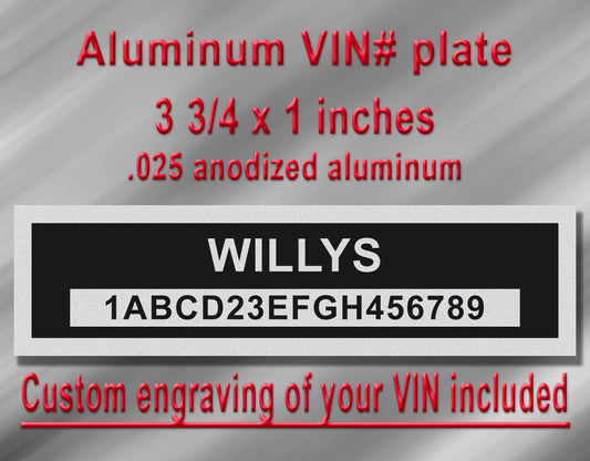 WILLYS Compatible VIN PLATE Replacement Aluminum id Tag with custom engraving included